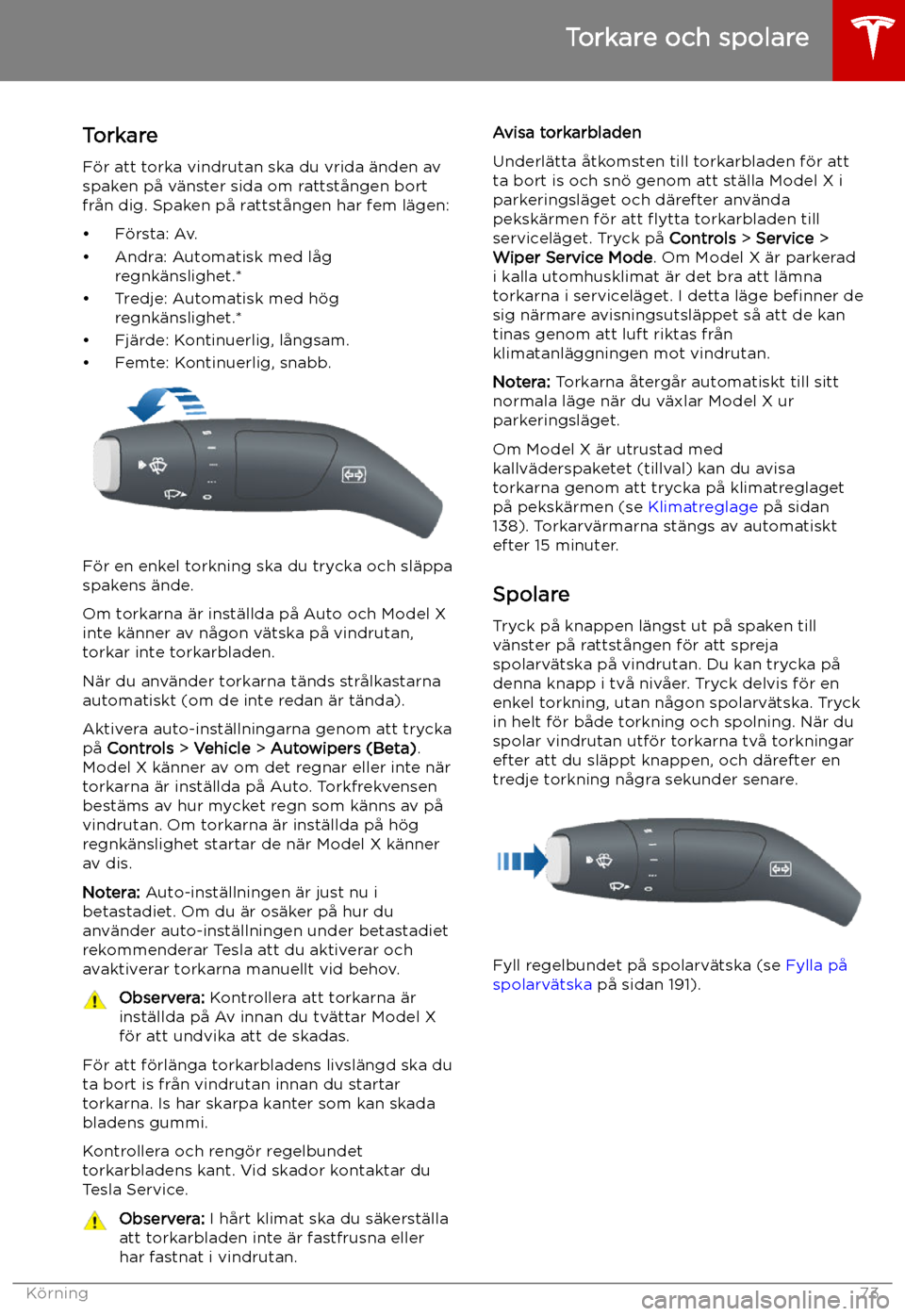 TESLA MODEL X 2019  Ägarmanual (in Swedish) Torkare och spolare
Torkare
F