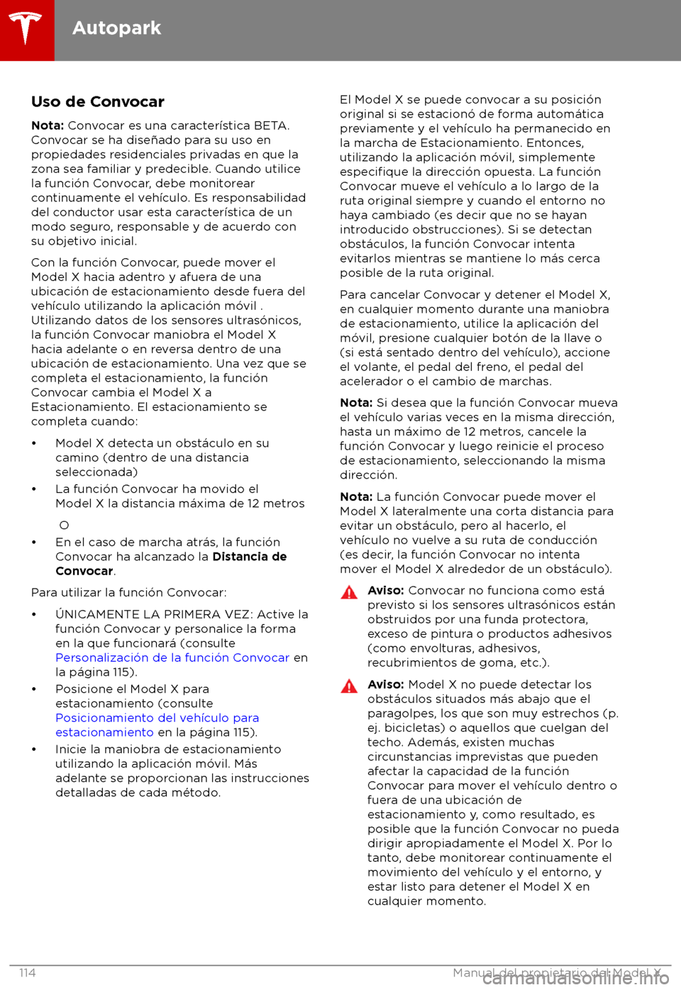 TESLA MODEL X 2018  Manual del propietario (in Spanish) Uso de Convocar
Nota: C onvocar es una caracter