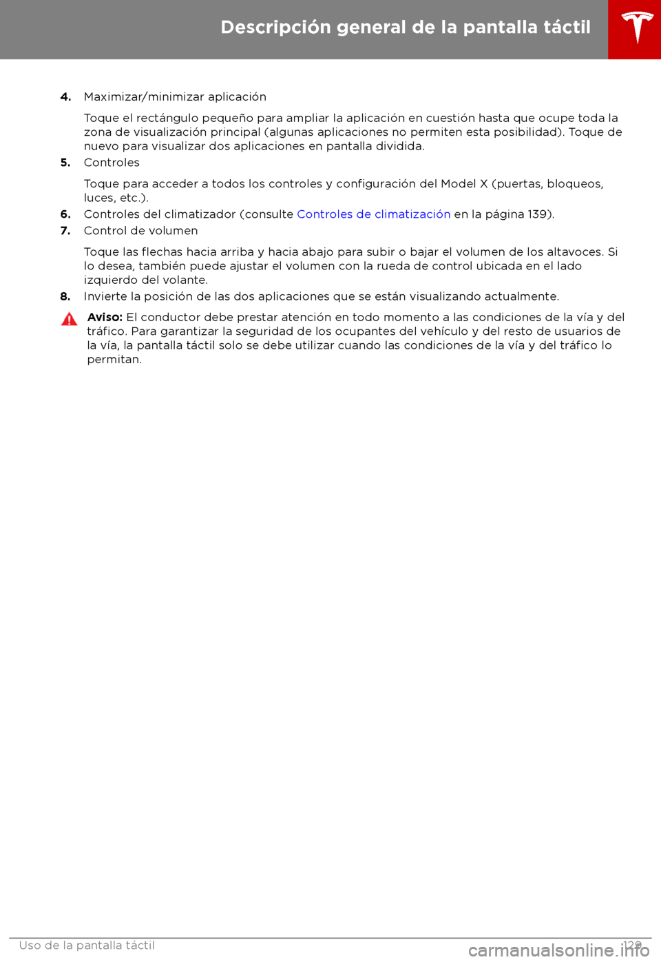 TESLA MODEL X 2018  Manual del propietario (in Spanish) 4.
Maximizar /minimizar aplicaci