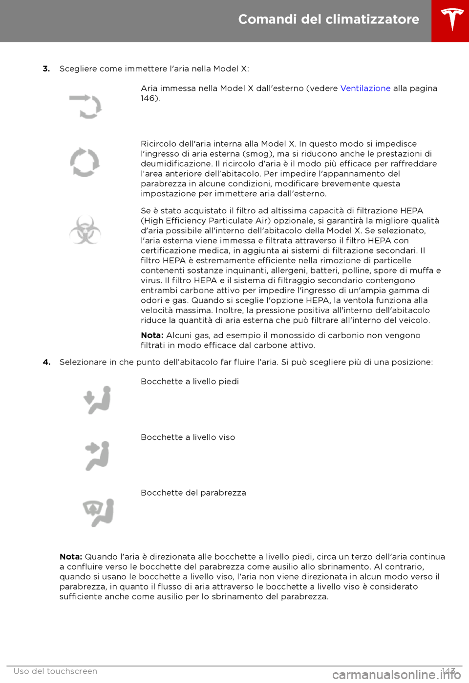 TESLA MODEL X 2018  Manuale del proprietario (in Italian) 3.
Scegliere come immettere l