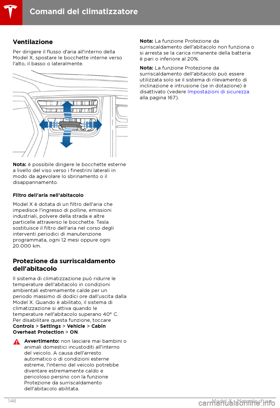 TESLA MODEL X 2018  Manuale del proprietario (in Italian) Ventilazione
P er dirigere il 
flusso d