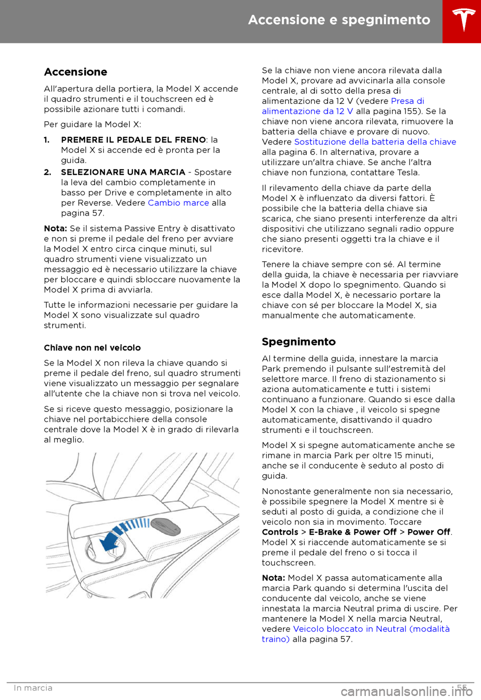 TESLA MODEL X 2018  Manuale del proprietario (in Italian) Accensione
All