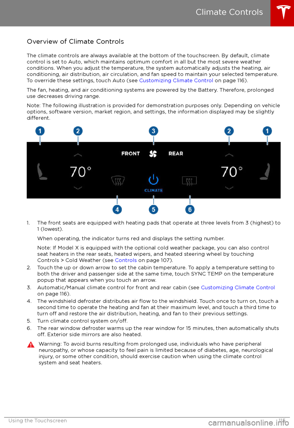 TESLA MODEL X 2017 Owners Manual (UK) Overview of Climate Controls
The climate controls are always available at the bottom of the touchscreen. By default, climate control is set to Auto, which maintains optimum comfort in all but the most TESLA MODEL X 2017 Owners Manual (UK) Overview of Climate Controls
The climate controls are always available at the bottom of the touchscreen. By default, climate control is set to Auto, which maintains optimum comfort in all but the most