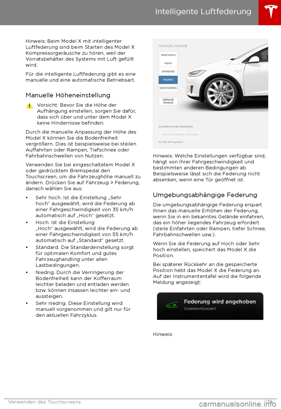 TESLA MODEL X 2017  Betriebsanleitung (in German) Hinweis: Beim Model X mit intelligenterLuftfederung sind beim Starten des Model X
Kompressorger