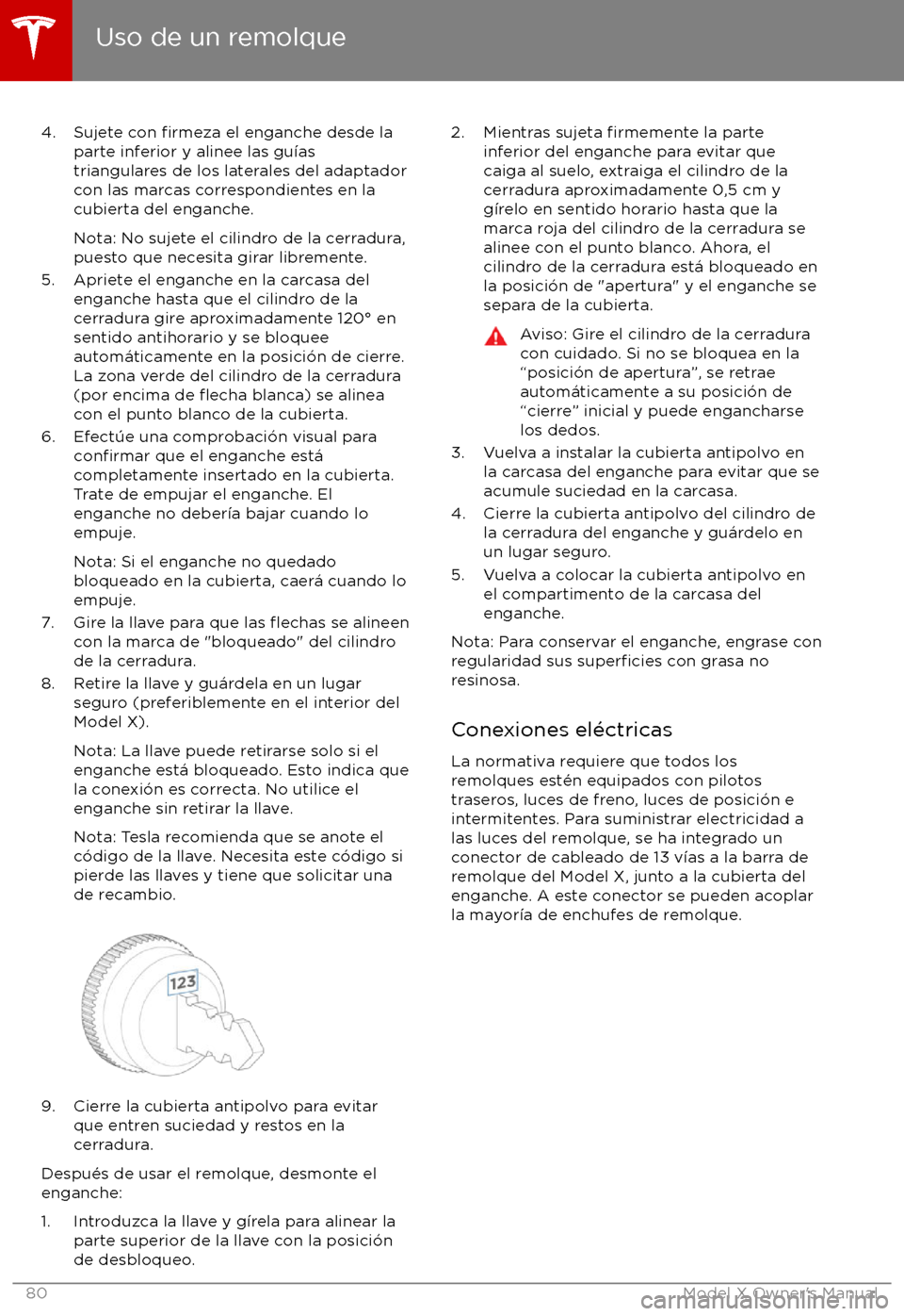 TESLA MODEL X 2017  Manual del propietario (in Spanish) 4. Sujete con firmeza el enganche desde la
parte inferior y alinee las gu