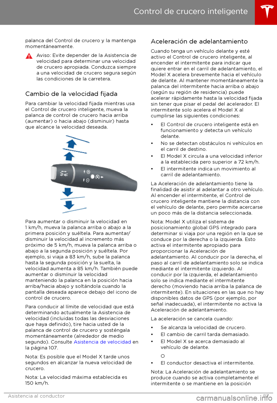 TESLA MODEL X 2017  Manual del propietario (in Spanish) palanca del Control de crucero y la mantenga
moment