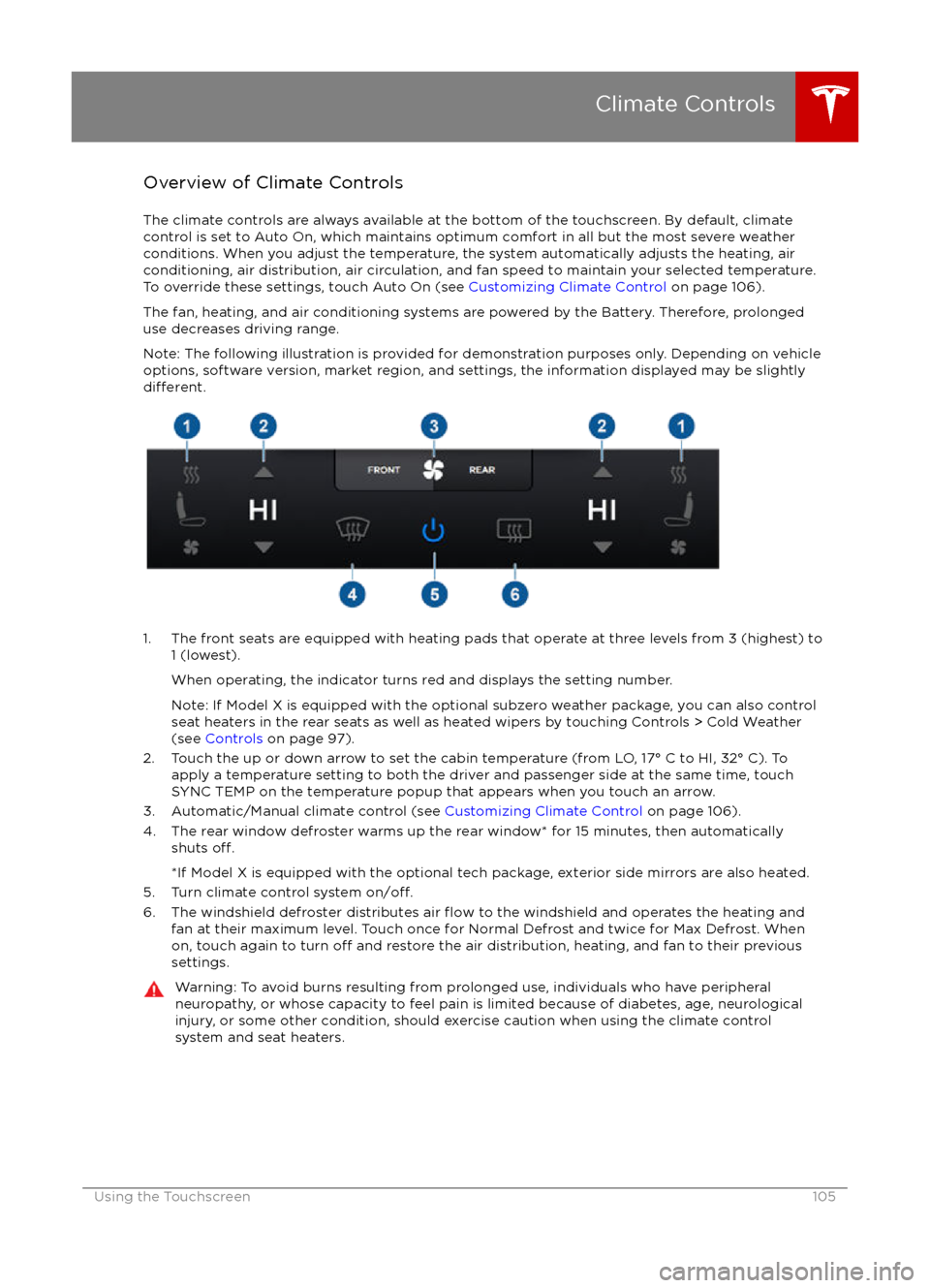 TESLA MODEL X 2016 Owners Manual Overview of Climate Controls
The climate controls are always available at the bottom of the touchscreen. By default, climate control is set to Auto On, which maintains optimum comfort in all but the m TESLA MODEL X 2016 Owners Manual Overview of Climate Controls
The climate controls are always available at the bottom of the touchscreen. By default, climate control is set to Auto On, which maintains optimum comfort in all but the m