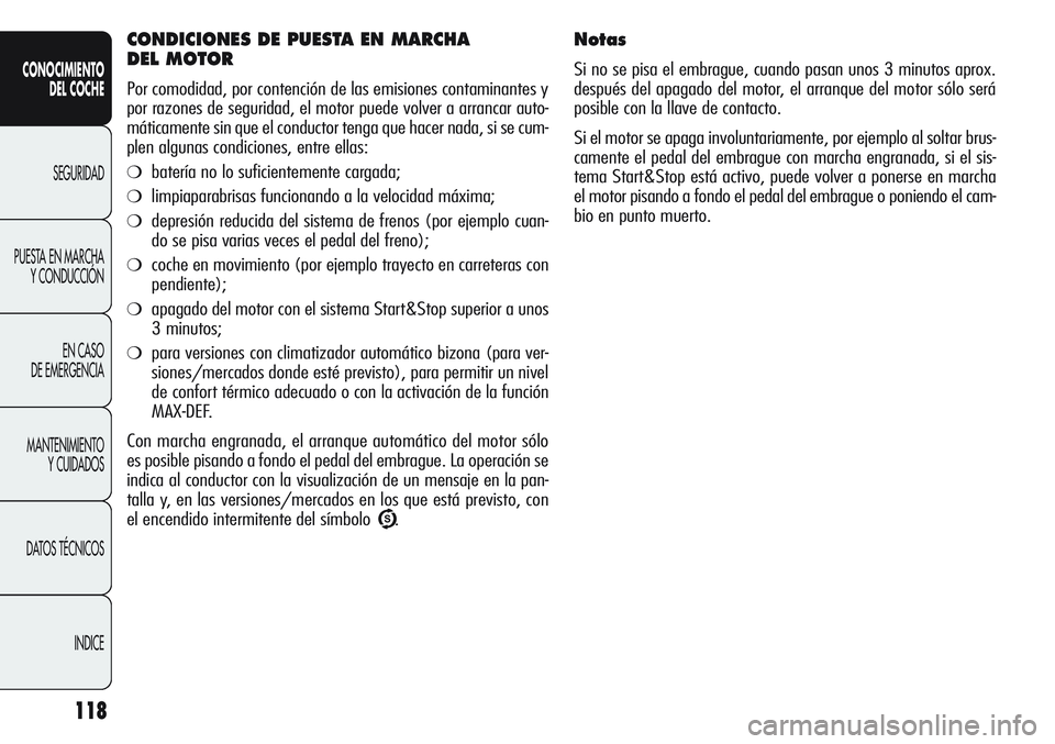 Alfa Romeo Giulietta 2011 Manual de Empleo y Cuidado (in Spanish) 118
CONOCIMIENTO
DEL COCHE
SEGURIDAD
PUESTA EN MARCHA
Y CONDUCCIÓN
EN CASO
DE EMERGENCIA
MANTENIMIENTO
Y CUIDADOS
DATOS TÉCNICOS
INDICE
Notas
Si no se pisa el embrague, cuando pasan unos 3 minutos Alfa Romeo Giulietta 2011 Manual de Empleo y Cuidado (in Spanish) 118
CONOCIMIENTO
DEL COCHE
SEGURIDAD
PUESTA EN MARCHA
Y CONDUCCIÓN
EN CASO
DE EMERGENCIA
MANTENIMIENTO
Y CUIDADOS
DATOS TÉCNICOS
INDICE
Notas
Si no se pisa el embrague, cuando pasan unos 3 minutos