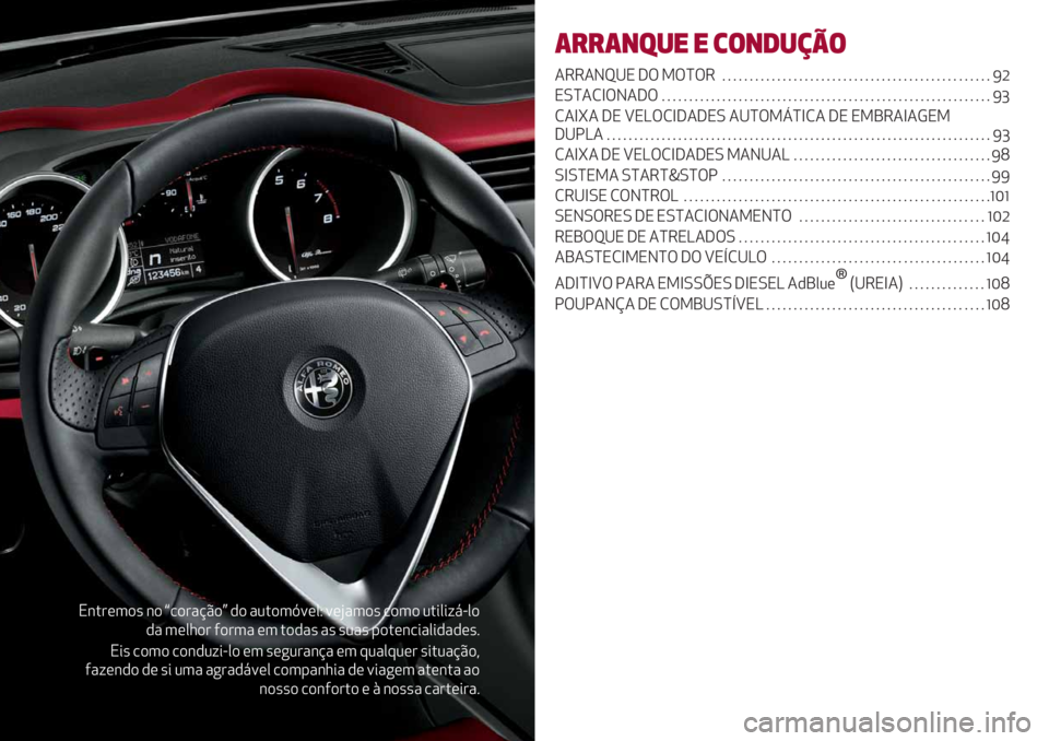 Alfa Romeo Giulietta 2021  Manual de Uso e Manutenção (in Portuguese) N&.#(3)’ &) r/)#"@C)s ,) "2.)3Z=(0Q =(B"3)’ /)3) 2.*0*;8G0)
," 3(01)# 5)#3" (3 .),"’ "’ ’2"’ -).(&/*"0*,",(’7
N*’ /)3) /)&,2;*G0) (3 ’(+2#"