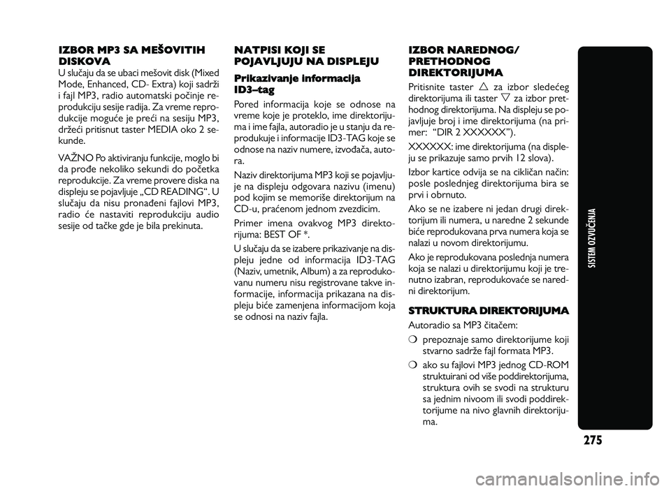Alfa Romeo Giulietta 2011 Knjižica za upotrebu i održavanje (in Serbian) 27 5
SISTEM \bZ\fUČENJA
IZBOR MP3 SA MEGOVITIH
DISKOVA
U s lu \a ju d a s e u b aci m eXo vit d is k ( M ix e d
M ode, E nhan ce d , C D - E xtr a ) k o ji s a d rY i
i fa jl M P3, r a Alfa Romeo Giulietta 2011 Knjižica za upotrebu i održavanje (in Serbian) 27 5
SISTEM \bZ\fUČENJA
IZBOR MP3 SA MEGOVITIH
DISKOVA
U s lu \a ju d a s e u b aci m eXo vit d is k ( M ix e d
M ode, E nhan ce d , C D - E xtr a ) k o ji s a d rY i
i fa jl M P3, r a