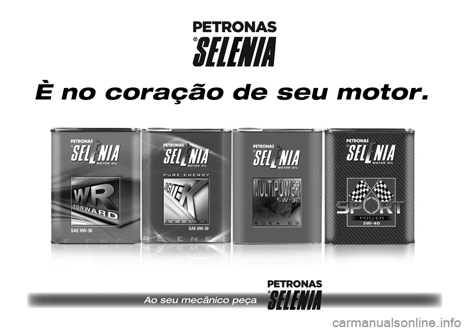 Alfa Romeo MiTo 2019  Manual de Uso e Manutenção (in Portuguese) Ao seu mecânico peça 
È no coração de seu motor. 