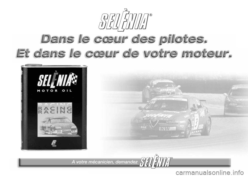 Alfa Romeo 147 2005  Notice dentretien (in French) A votre mécanicien, demandez
®
® 