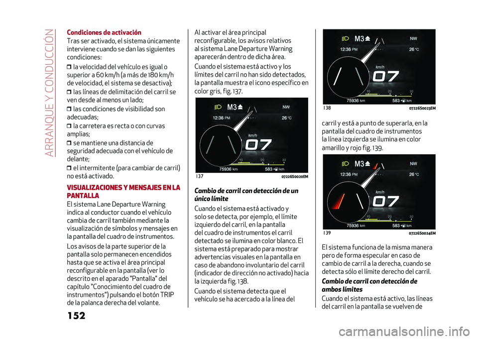 Alfa Romeo Giulia 2020  Manual del propietario (in Spanish) ������0�>�:���?��*�/�0�9�:�*�*�@�E�0
�����	�
���
��	�
�� �� ��
�����
��"�
�(��	� ��� �	�����	��� �� ������
�	 � ����	�
����
���������� ��