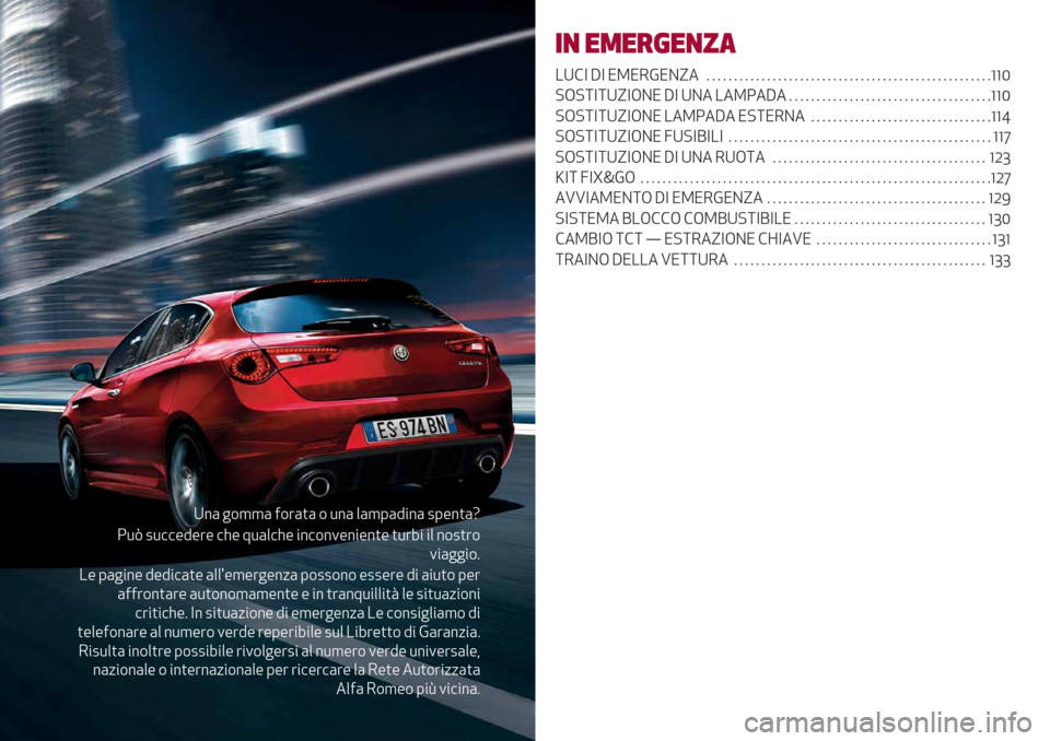 Alfa Romeo Giulietta 2020  Manuale del proprietario V%( &$,,( 4$’()( $ *%( +(,0(9"%( 20-%)(⁄
;*P 2*##-9-’- #>- 8*(+#>- "%#$%1-%"-%)- )*’7" "+ %$2)’$
1"(&&"$6
.- 0(&"%- 9-9"#()- (++=-,-’&-%/( 0$22$%$ -22-’- 9" ("*)$ 0-’
(44’$%)(’- (*