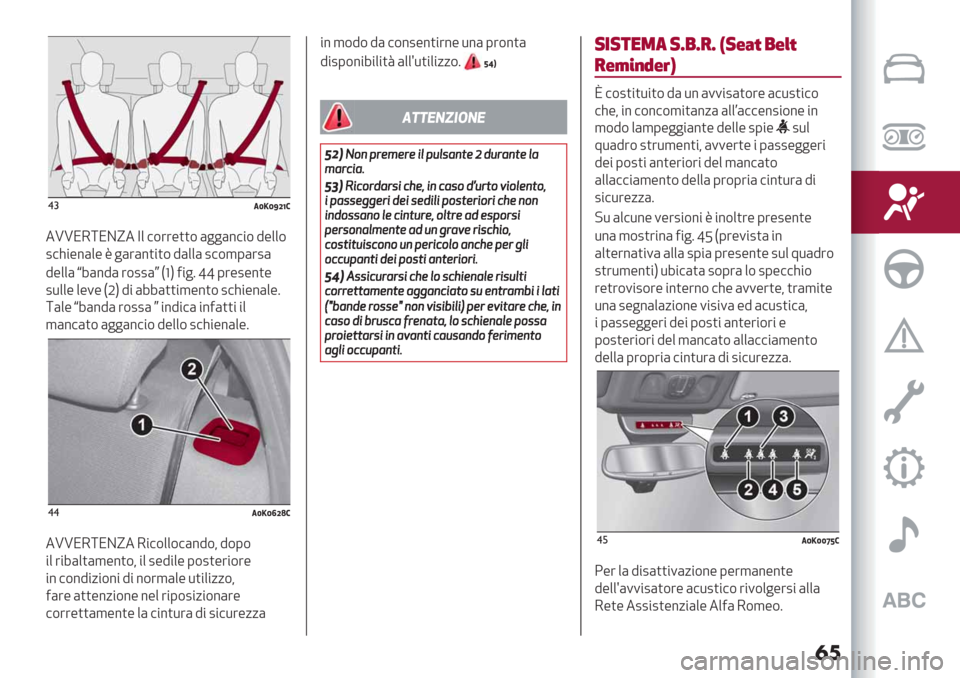 Alfa Romeo Giulietta 2020  Manuale del proprietario �
�	
$#<STS^[W’
3QQK5[KB]3 Y+ #$’’-))$ (&&(%#"$ 9-++$
2#>"-%(+- R
&(’(%)")$ 9(++( 2#$,0(’2(
9-++( p7(%9( ’$22(q
FaH4"&6 ff 0’-2-%)-
2*++- +-1- FLH 9" (77())",-%)$ 2#>"-%(+-6
[(+- p7(%9( 