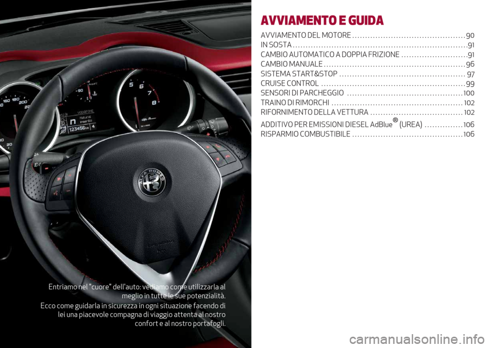 Alfa Romeo Giulietta 2019  Manuale del proprietario (in Italian) K%)’"(,$ %-+ e#*$’-e 9-++=(*)$E 1-9"(,$ #$,- *)"+"//(’+( (+
,-&+"$ "% )*))- +- 2*- 0$)-%/"(+"):6
K##$ #$,- &*"9(’+( "% 2"#*’-//( "% $&%" 2")*(/"$%- 4(#-%9$ 9"
+-" *%( 0"(#-1$+- #$,0(&%( 9" 1