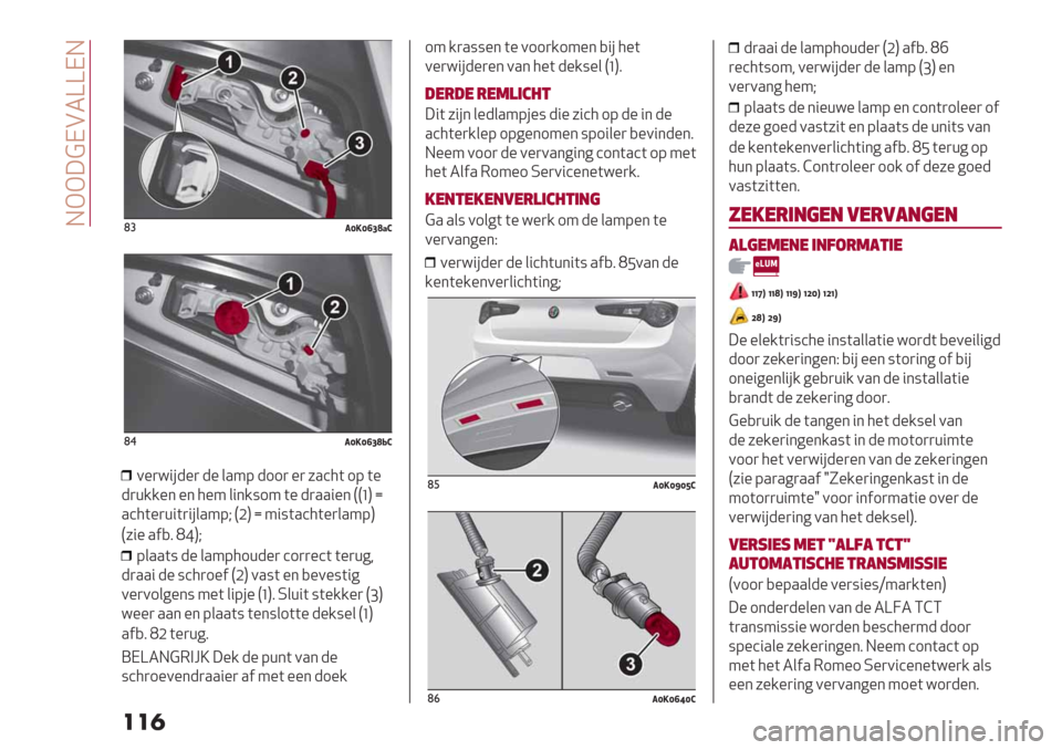 Alfa Romeo Giulietta 2019  Handleiding (in Dutch)  HGG;?IB2ZZIH
���

(#+Y-Y]_b’>
($+Y-Y]_bF>
0%)="#-%)-%&.49-11) %) 7.’5(19(%
-)+//%* %* 5%4 &"*/:14 (% -).."%*
PP‘Qg
.’5(%)+"()"
#&.49VPJQg 4":(.’5(%)&.49Q
P7"% .$,8 KbQV
9&..(: -% &.4951+-