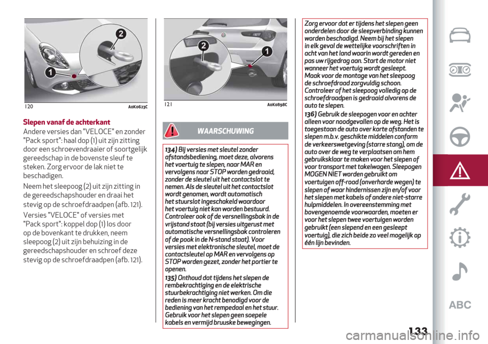 Alfa Romeo Giulietta 2019  Handleiding (in Dutch) ���
!"*+Y-Y]‘_>
8&"M"( J’(’I K" ’EH$"3%’($
2*-%)% 0%):"%: -.* hBIZG]Ih %* 71*-%)
hO.’/ :91)(hD 5..& -19
P‘Q+"( 7"#* 7"(("*6
-11) %%* :’5)1%0%*-).."%) 1$ :11)(6%&"#/
6%)%%-:’5.9 "*