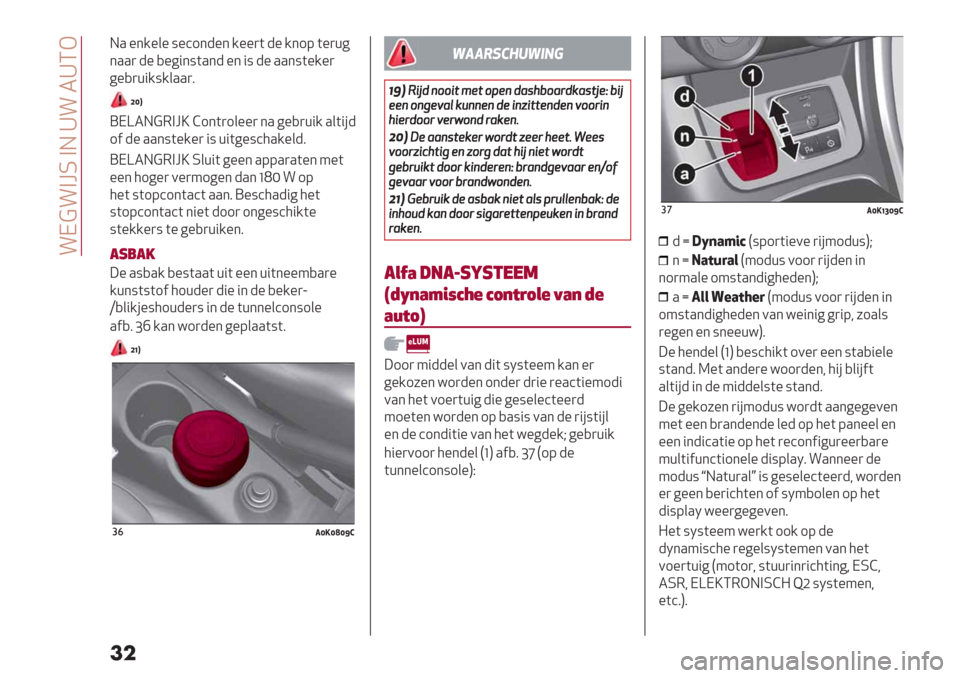 Alfa Romeo Giulietta 2019  Handleiding (in Dutch)  !I?!A[R AH \! 2\XG
��
H.%*/%&% :%’1*-%*/%%)(-%/*19 (%)+6
*..) -% ,%6"*:(.*- %* ": -% ..*:(%/%)
6%,)+"/:/&..)
8
‘YU
TIZ2H?3A[Y]1*()1&%%) *.6%,)+"/ .&("#-
1$ -% ..*:(%/%) ": +"(
6%:’5./%&-8
TIZ