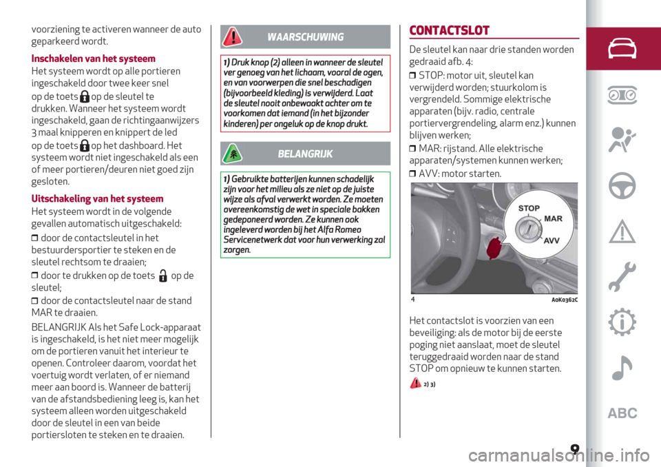 Alfa Romeo Giulietta 2019  Handleiding (in Dutch) 011)7"%*"*6 (% .’("0%)%* =.**%%) -% .+(1
6%9.)/%%)- =1)-(8
;(#EH’%"&"( J’( H"$ #W#$""1
@%( :N:(%%4 =1)-(19.&&%91)("%)%*
"*6%:’5./%&- -11) (=%% /%%) :*%&
1
9-% (1%(:19-%:&%+(%&(%
-)+//%*8!.**%%