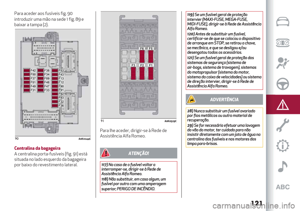 Alfa Romeo Giulietta 2019  Manual do proprietário (in Portuguese) !"#" "/(,(# ")’ 52’>=(*’ 5*+7 V[
*&.#),2;*# 23" 3C) &" ’(,( f
5*+7YV(
$"*<"# " ."3-"
SXU7
)*/dedlgg)
)+,#<&*$,& ’& ^&=&=+$<&
4 /(&.#"0*&" -)#."G52’>=(*’ S5*
+7 VfU (’.8
’*.2"," &) 0"