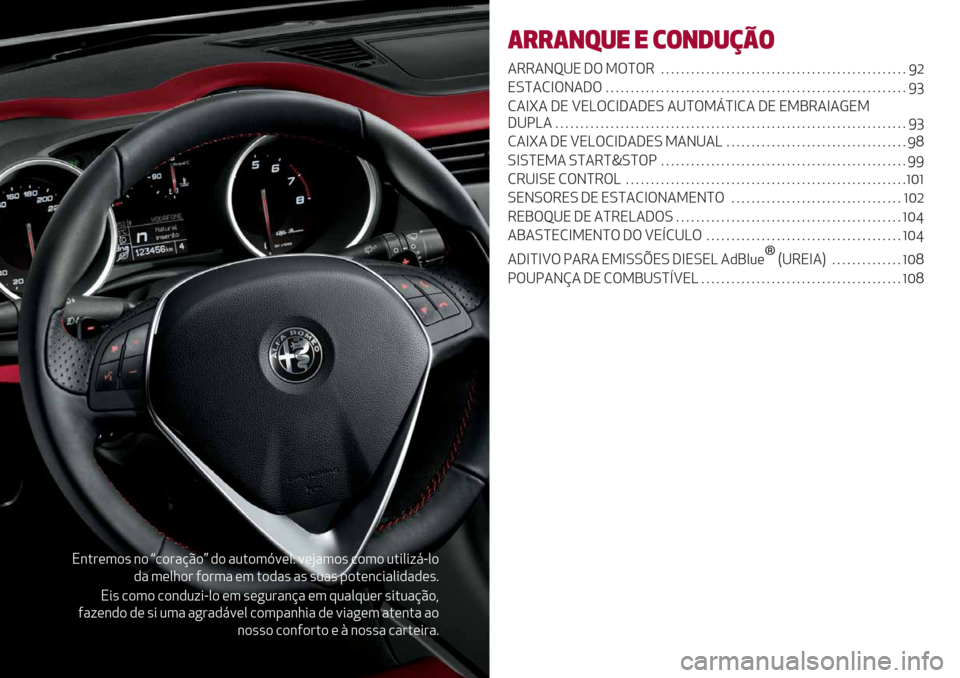 Alfa Romeo Giulietta 2019  Manual do proprietário (in Portuguese) N&.#(3)’ &) r/)#"@C)s ,) "2.)3Z=(0Q =(B"3)’ /)3) 2.*0*;8G0)
," 3(01)# 5)#3" (3 .),"’ "’ ’2"’ -).(&/*"0*,",(’7
N*’ /)3) /)&,2;*G0) (3 ’(+2#"&@" (3 :2"0:2(# ’*.2"@C)?
5";(&,) ,( ’*