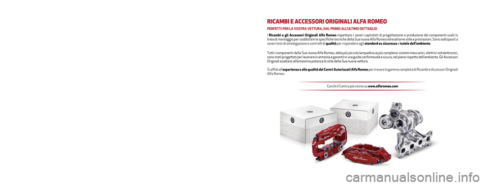 Alfa Romeo Giulietta 2017 Manuale del proprietario (in Italian) Il presente Libretto di Uso e Manutenzione ha lo scopo di illustrare le \
modalità di utilizzo operativo della vettura.
Per l’utente appassionato e desideroso di usufruire di approfondiment\
i, cur Alfa Romeo Giulietta 2017 Manuale del proprietario (in Italian) Il presente Libretto di Uso e Manutenzione ha lo scopo di illustrare le \
modalità di utilizzo operativo della vettura.
Per l’utente appassionato e desideroso di usufruire di approfondiment\
i, cur