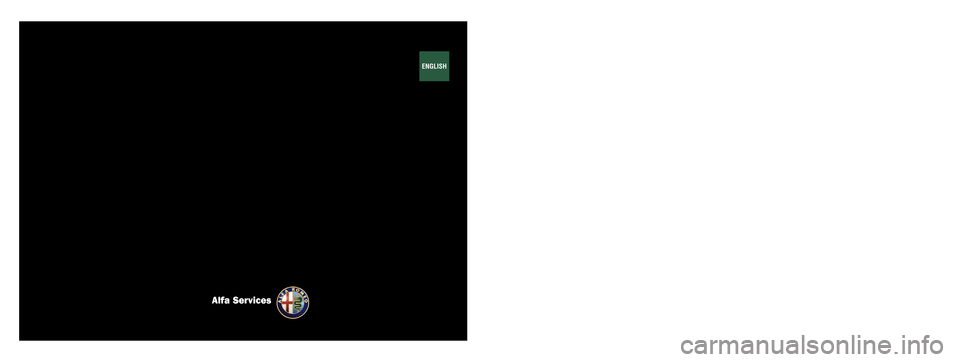 Alfa Romeo MiTo 2016  Owners Manual OWNER HANDBOOK
Alfa Services
ENGLISH
Cop Alfa Mito GB QUAD  13/03/14  15.41  Pagina 1 
