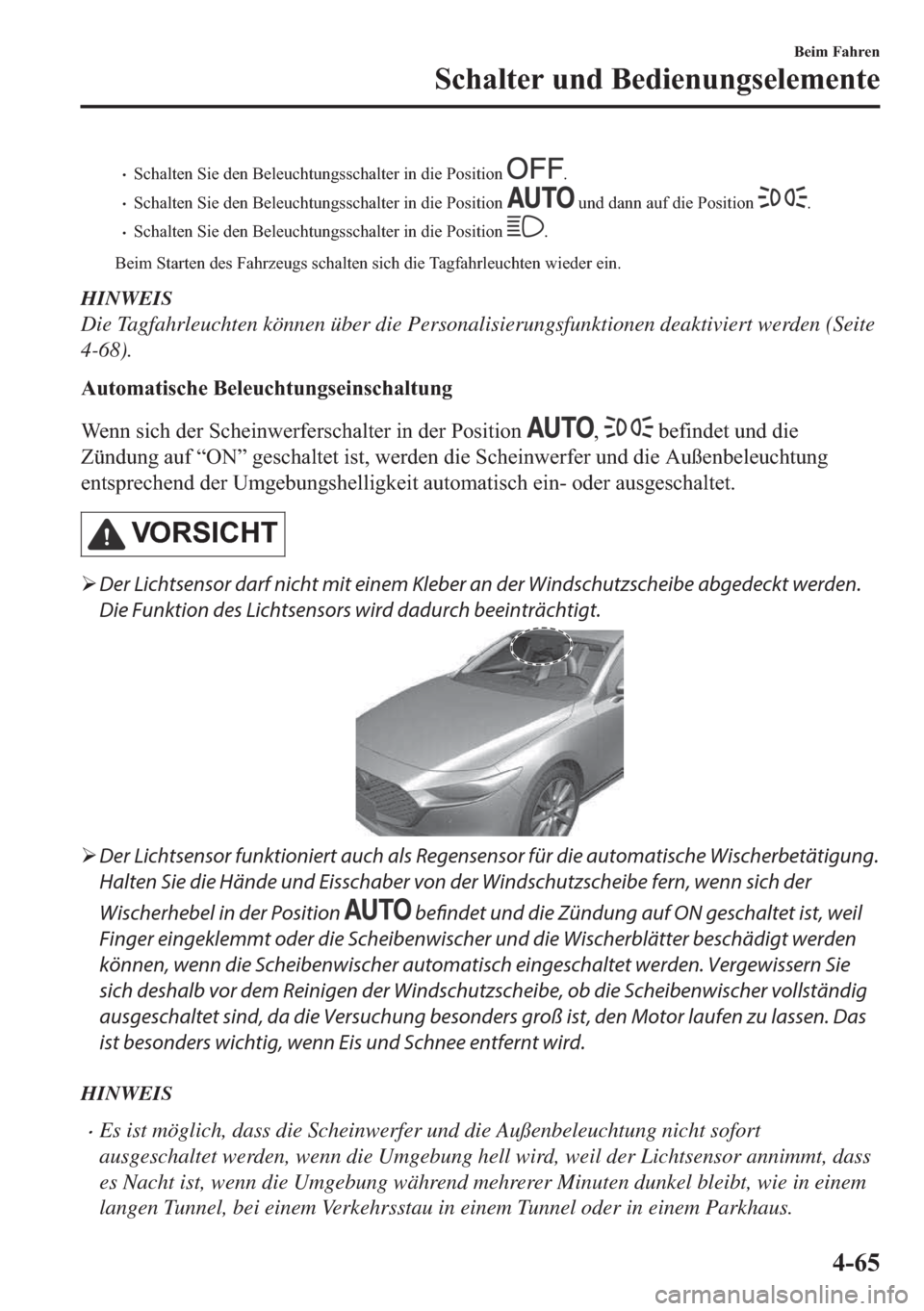 MAZDA MODEL 3 HATCHBACK 2019  Betriebsanleitung (in German) �x�6�F�K�D�O�W�H�Q��6�L�H��G�H�Q��%�H�O�H�X�F�K�W�X�Q�J�V�V�F�K�D�O�W�H�U��L�Q��G�L�H��3�R�V�L�W�L�R�Q��
�x�6�F�K�D�O�W�H�Q��6�L�H��G�H�Q��%�H�O�H�X�F�K�W�X�Q�J�V�V�F�K�D�O�W�H�U��L�Q��G�