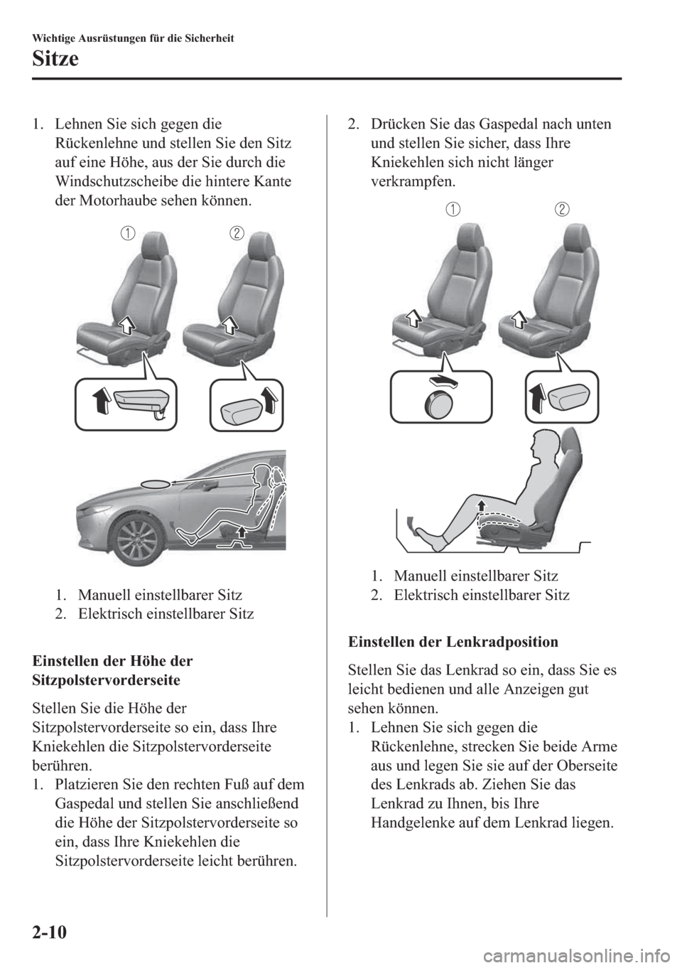MAZDA MODEL 3 HATCHBACK 2019  Betriebsanleitung (in German) �� �/�H�K�Q�H�Q��6�L�H��V�L�F�K��J�H�J�H�Q��G�L�H
�5���V�W�H�O�O�H�Q��6�L�H��G�H�Q��6�L�W�]
�D�X�I��H�L�Q�H��+�|�K�H���D�X�V��G�H�U��6�L�H��G�X�U�F�K��G�L�H
�:�L�Q�G�V�F�K�X�W�]�V�F�