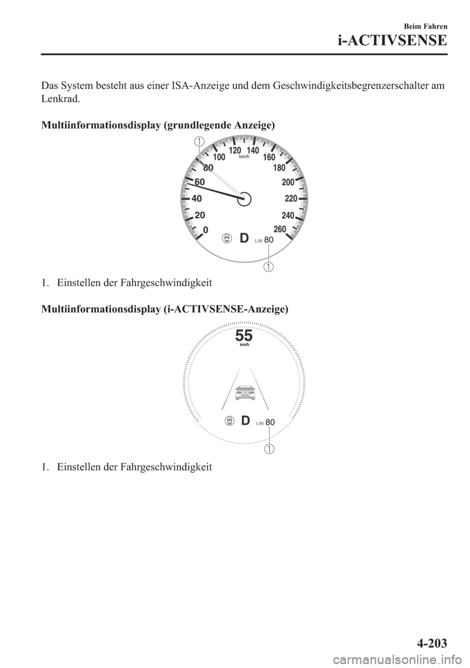 MAZDA MODEL 3 HATCHBACK 2019  Betriebsanleitung (in German) ��D�V��6�\�V�W�H�P��E�H�V�W�H�K�W��D�X�V��H�L�Q�H�U��,�6�$��$�Q�]�H�L�J�H��X�Q�G��G�H�P��*�H�V�F�K�Z�L�Q�G�L�J�N�H�L�W�V�E�H�J�U�H�Q�]�H�U�V�F�K�D�O�W�H�U��D�P
�/�H�Q�N�U�D�G�
�
�0�X�O�W�
