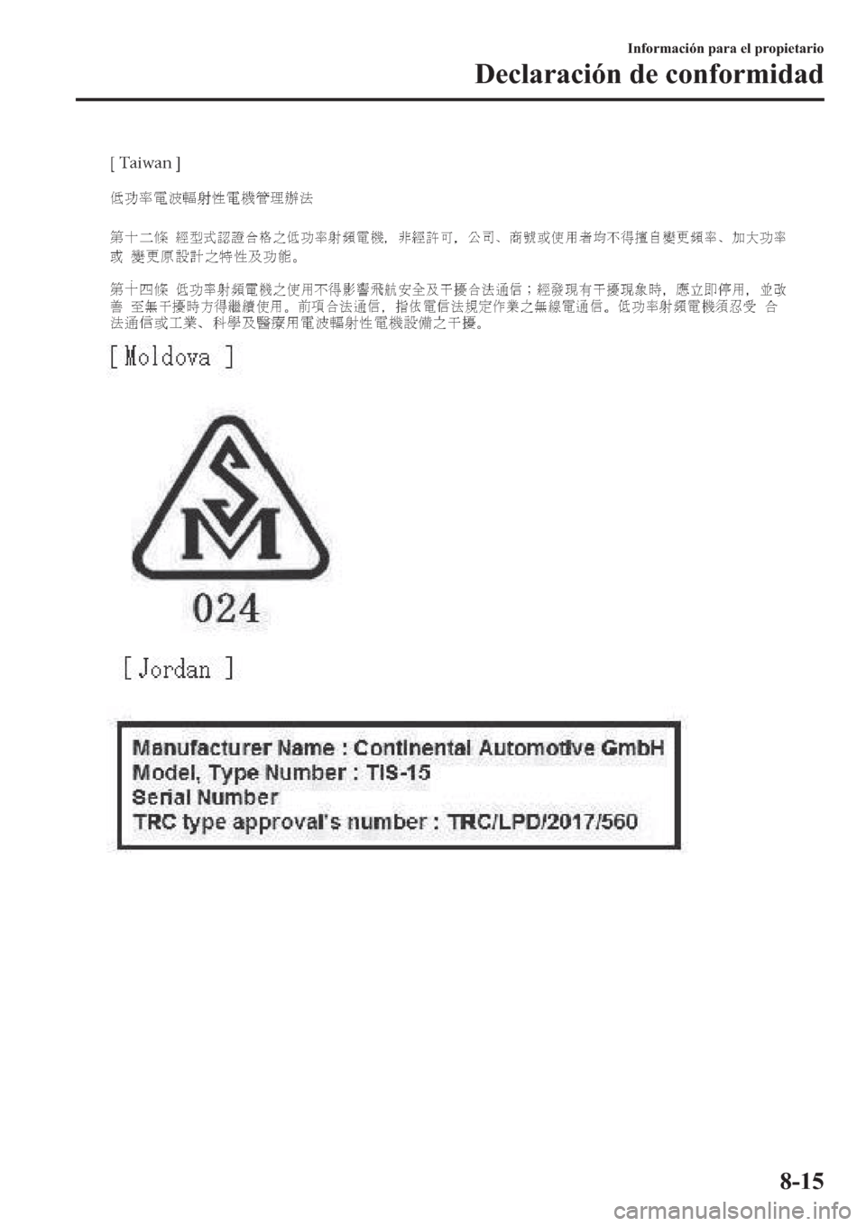 MAZDA MODEL 3 HATCHBACK 2019  Manual del propietario (in Spanish) �,�Q�I�R�U�P�D�F�L�y�Q��S�D�U�D��H�O��S�U�R�S�L�H�W�D�U�L�R
��H�F�O�D�U�D�F�L�y�Q��G�H��F�R�Q�I�R�U�P�L�G�D�G
���� 
