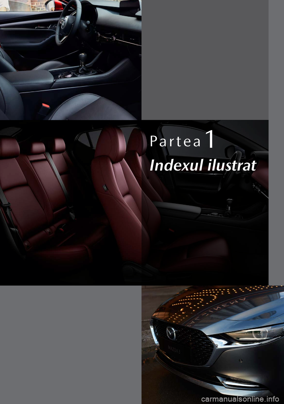 MAZDA MODEL 3 HATCHBACK 2019  Manualul de utilizare (in Romanian) Partea1
Indexul ilustrat  