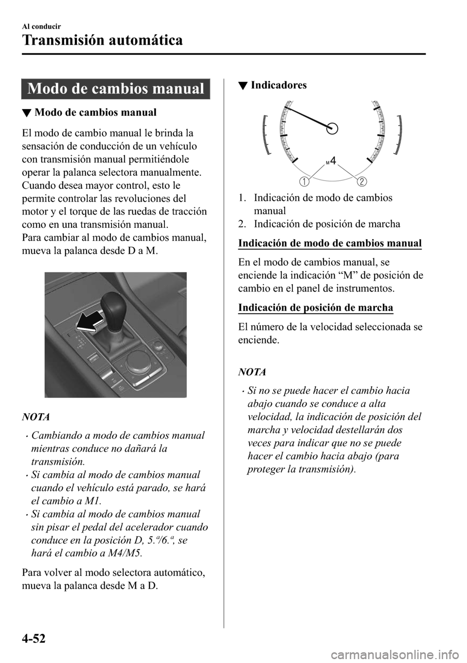 MAZDA MODEL 3 HATCHBACK 2018  Manual del propietario (in Spanish)  �0�R�G�R��G�H��F�D�P�E�L�R�V��P�D�Q�X�D�O
▼�0�R�G�R��G�H��F�D�P�E�L�R�V��P�D�Q�X�D�O
�(�O��P�R�G�R��G�H��F�D�P�E�L�R��P�D�Q�X�D�O��O�H��E�U�L�Q�G�D��O�D
�V�H�Q�V�D�F�L�y�Q��G�H��F�R�Q