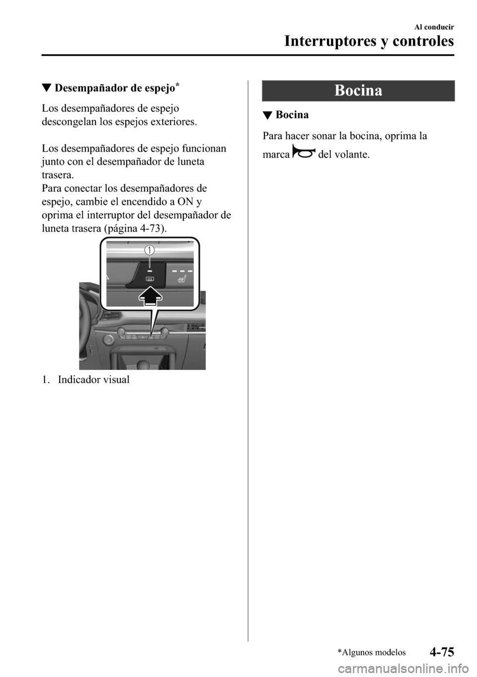 MAZDA MODEL 3 HATCHBACK 2018  Manual del propietario (in Spanish)  ▼��H�V�H�P�S�D�x�D�G�R�U��G�H��H�V�S�H�M�R�
�/�R�V��G�H�V�H�P�S�D�x�D�G�R�U�H�V��G�H��H�V�S�H�M�R
�G�H�V�F�R�Q�J�H�O�D�Q��O�R�V��H�V�S�H�M�R�V��H�[�W�H�U�L�R�U�H�V�
�
�/�R�V��G�H�V�H�P�