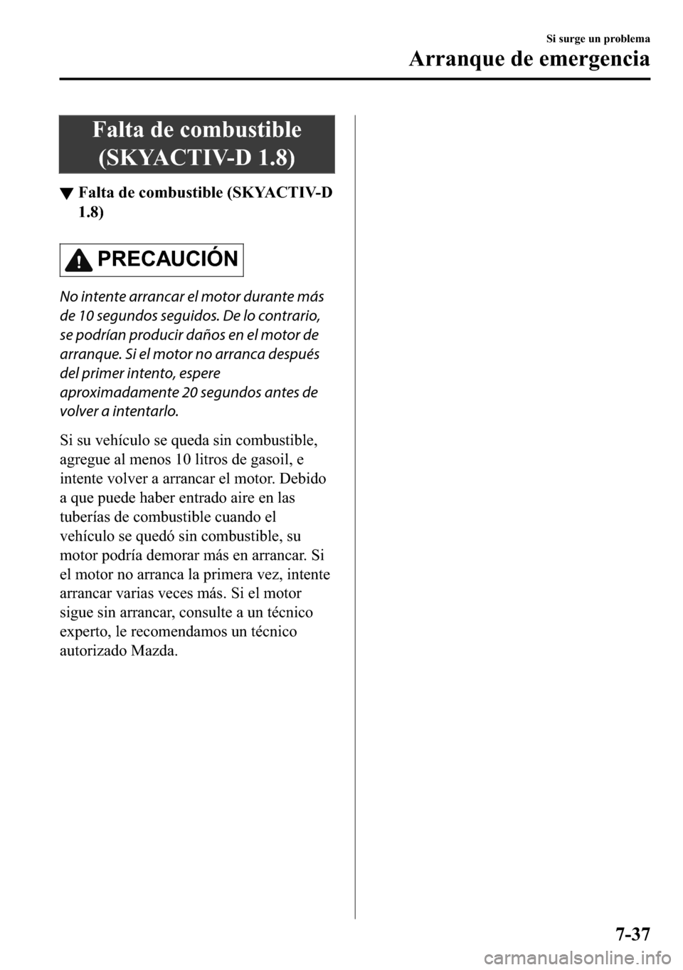 MAZDA MODEL 3 HATCHBACK 2018  Manual del propietario (in Spanish)  �)�D�O�W�D��G�H��F�R�P�E�X�V�W�L�E�O�H
��6�.�<�$�&�7�,�9�������
▼�)�D�O�W�D��G�H��F�R�P�E�X�V�W�L�E�O�H���6�.�<�$�&�7�,�9��
����
�3�5�(�&�$�8�&�,�