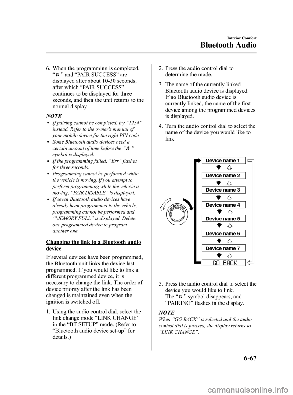 MAZDA MODEL 3 HATCHBACK 2012 Owners Manual (in English) Black plate (305,1)
6. When the programming is completed,“
”and “PAIR SUCCESS” are
displayed after about 10-30 seconds,
after which “PAIR SUCCESS”
continues to be displayed for three
secon MAZDA MODEL 3 HATCHBACK 2012 Owners Manual (in English) Black plate (305,1)
6. When the programming is completed,“
”and “PAIR SUCCESS” are
displayed after about 10-30 seconds,
after which “PAIR SUCCESS”
continues to be displayed for three
secon
