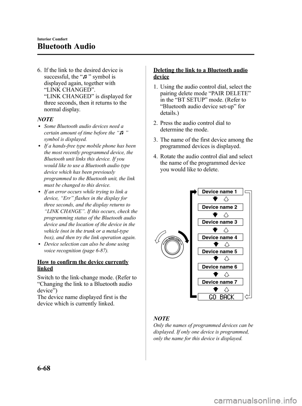 MAZDA MODEL 3 HATCHBACK 2012 Owners Manual (in English) Black plate (306,1)
6. If the link to the desired device issuccessful, the “
”symbol is
displayed again, together with
“ LINK CHANGED ”.
“ LINK CHANGED ”is displayed for
three seconds, the MAZDA MODEL 3 HATCHBACK 2012 Owners Manual (in English) Black plate (306,1)
6. If the link to the desired device issuccessful, the “
”symbol is
displayed again, together with
“ LINK CHANGED ”.
“ LINK CHANGED ”is displayed for
three seconds, the