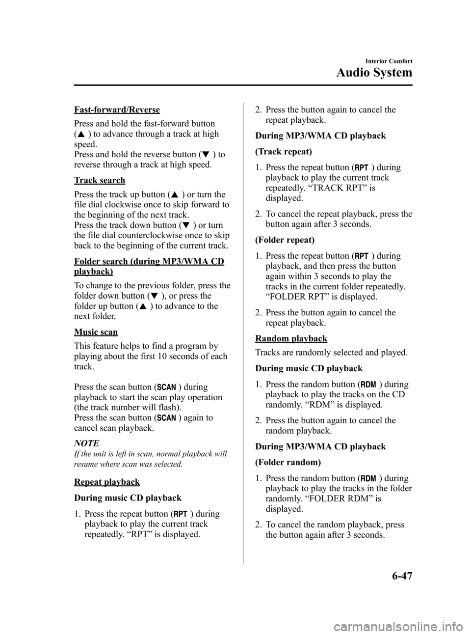 MAZDA MODEL 3 HATCHBACK 2010 Owners Manual (in English) Black plate (271,1)
Fast-forward/Reverse
Press and hold the fast-forward button
(
) to advance through a track at high
speed.
Press and hold the reverse button (
)to
reverse through a track at high sp MAZDA MODEL 3 HATCHBACK 2010 Owners Manual (in English) Black plate (271,1)
Fast-forward/Reverse
Press and hold the fast-forward button
(
) to advance through a track at high
speed.
Press and hold the reverse button (
)to
reverse through a track at high sp
