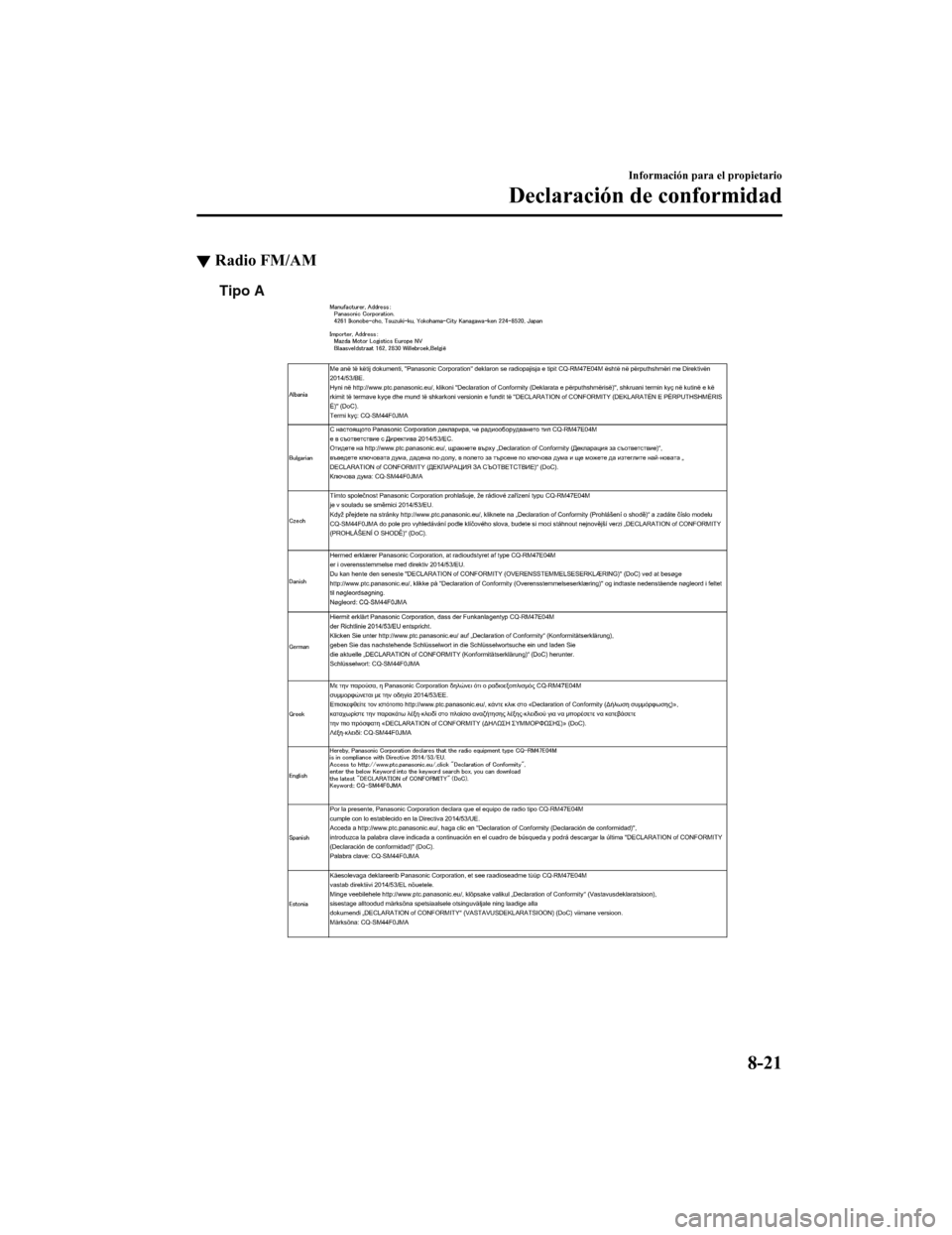 MAZDA MODEL 6 2020  Manual del propietario (in Spanish) ▼Radio FM/AM
Tipo A
Información para el propietario
Declaración de conformidad
8-21
Mazda6_8GK5-SP-18C_Edition1
2018-2-27 17:57:56 