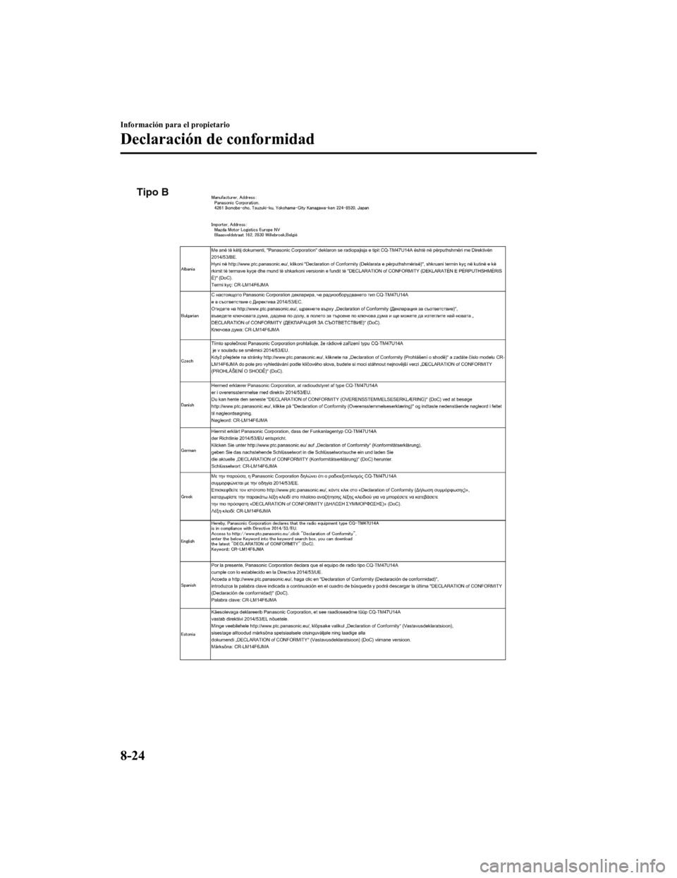 MAZDA MODEL 6 2020  Manual del propietario (in Spanish) Tipo B
Información para el propietario
Declaración de conformidad
8-24
Mazda6_8GK5-SP-18C_Edition12018-2-27 17:57:56 