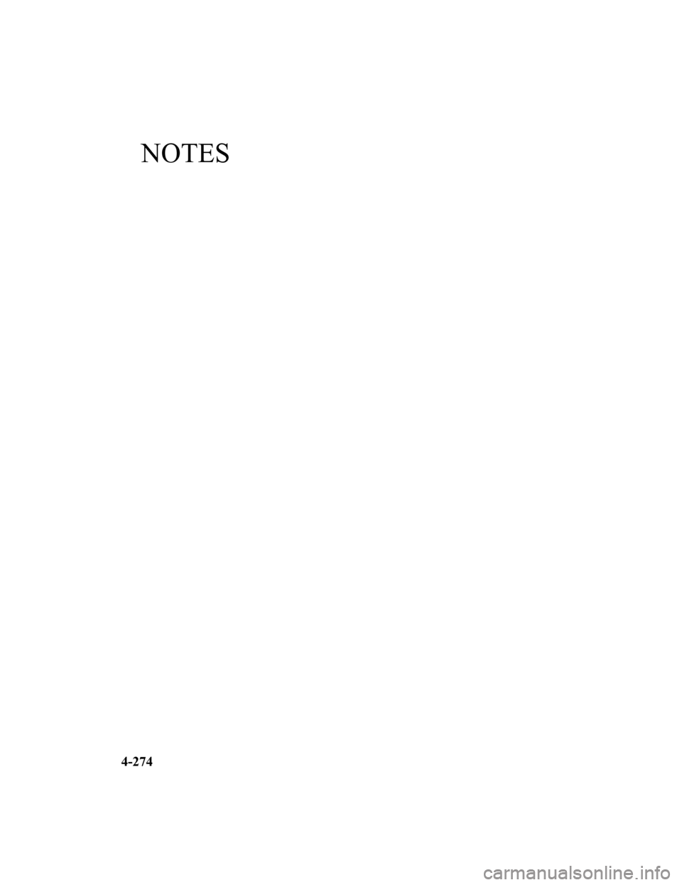 MAZDA MODEL 6 2020  Manuel du propriétaire (in French) NOTES
4-274
Mazda6_8HX4-FC-19I_Edition2_old2019-7-18 15:15:56 