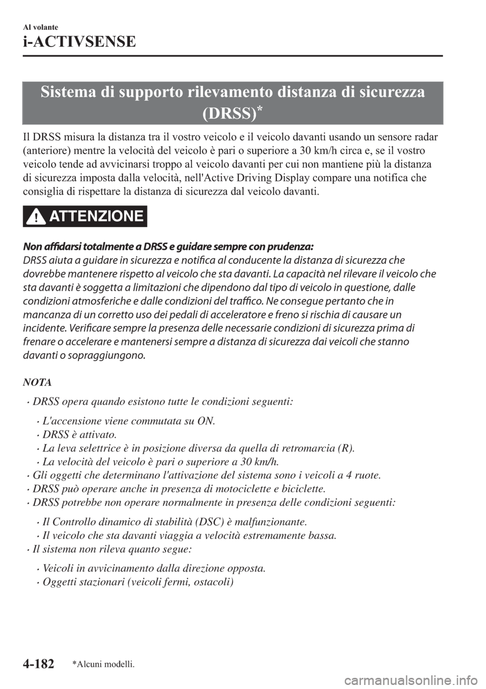 MAZDA MODEL 6 2019  Manuale del proprietario (in Italian)  �6�L�V�W�H�P�D��G�L��V�X�S�S�R�U�W�R��U�L�O�H�Y�D�P�H�Q�W�R��G�L�V�W�D�Q�]�D��G�L��V�L�F�X�U�H�]�]�D
���5�6�6�
�
�,�O���5�6�6��P�L�V�X�U�D��O�D��G�L�V�W�D�Q�]�D��W�U�D��L�O��Y�R�V�W�