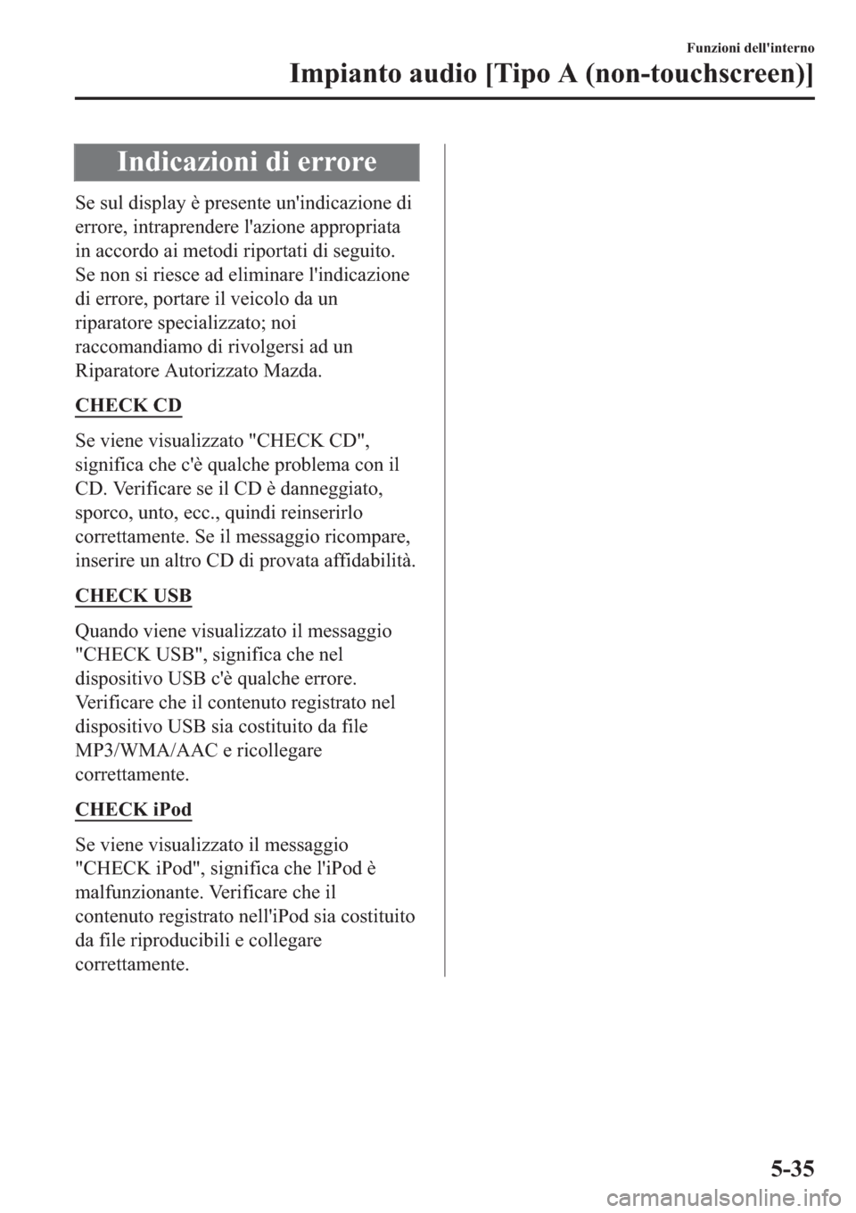 MAZDA MODEL 6 2019  Manuale del proprietario (in Italian)  �,�Q�G�L�F�D�]�L�R�Q�L��G�L��H�U�U�R�U�H
�6�H��V�X�O��G�L�V�S�O�D�\��q��S�U�H�V�H�Q�W�H��X�Q�
�L�Q�G�L�F�D�]�L�R�Q�H��G�L
�H�U�U�R�U�H���L�Q�W�U�D�S�U�H�Q�G�H�U�H��O�
�D�]�L�R�Q�H��D�S�S�U