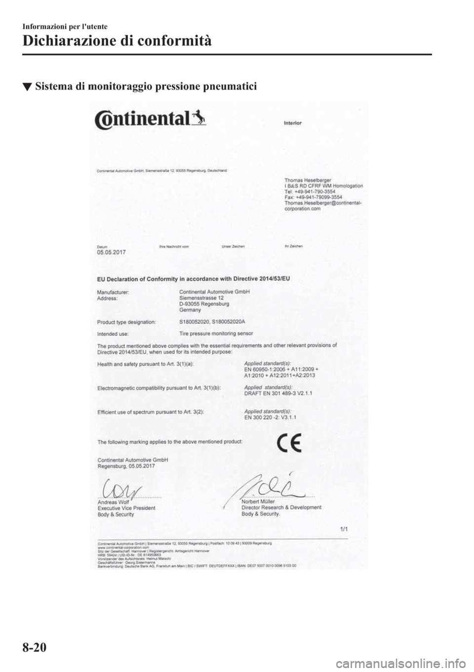 MAZDA MODEL 6 2019  Manuale del proprietario (in Italian)  ▼�6�L�V�W�H�P�D��G�L��P�R�Q�L�W�R�U�D�J�J�L�R��S�U�H�V�V�L�R�Q�H��S�Q�H�X�P�D�W�L�F�L
�,�Q�I�R�U�P�D�]�L�R�Q�L��S�H�U��O�
�X�W�H�Q�W�H
��L�F�K�L�D�U�D�]�L�R�Q�H��G�L��F�R�Q�I�R�U�P�L�W�j
�