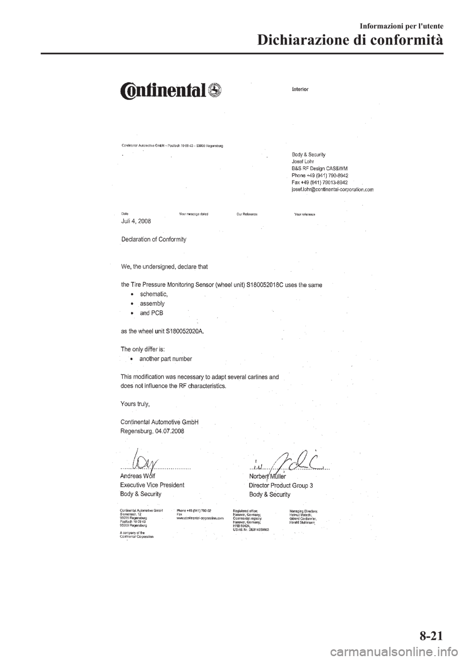 MAZDA MODEL 6 2019  Manuale del proprietario (in Italian)  �,�Q�I�R�U�P�D�]�L�R�Q�L��S�H�U��O�
�X�W�H�Q�W�H
��L�F�K�L�D�U�D�]�L�R�Q�H��G�L��F�R�Q�I�R�U�P�L�W�j
���� 