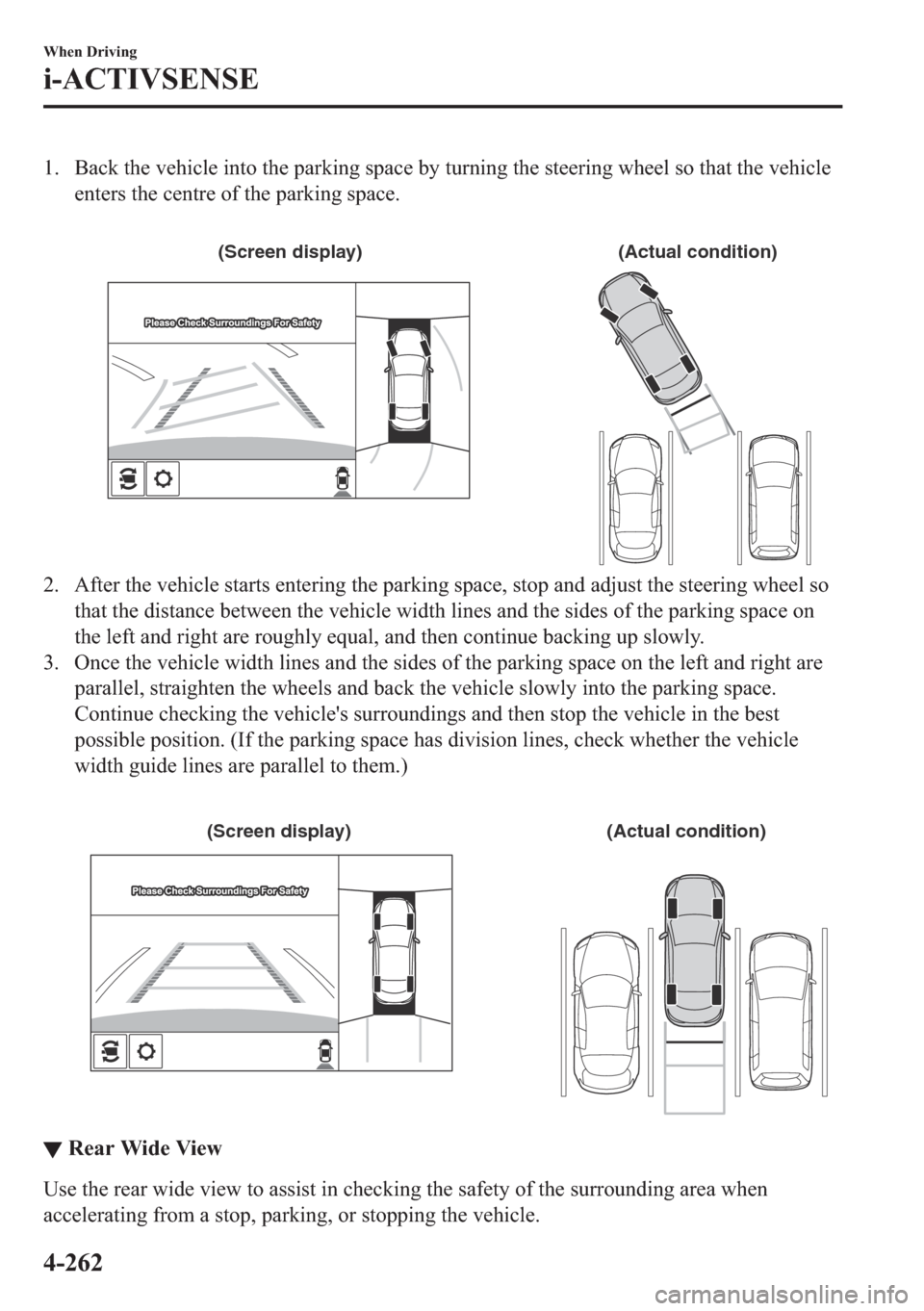 MAZDA MODEL 6 2018  Owners Manual (in English) �� �%�D�F�N��W�K�H��Y�H�K�L�F�O�H��L�Q�W�R��W�K�H��S�D�U�N�L�Q�J��V�S�D�F�H��E�\��W�X�U�Q�L�Q�J��W�K�H��V�W�H�H�U�L�Q�J��Z�K�H�H�O��V�R��W�K�D�W��W�K�H��Y�H�K�L�F�O�H
�H�Q�W�H�U�V��W