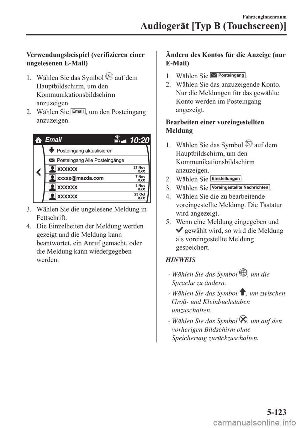 MAZDA MODEL 6 2018  Betriebsanleitung (in German) �9�H�U�Z�H�Q�G�X�Q�J�V�E�H�L�V�S�L�H�O���Y�H�U�L�I�L�]�L�H�U�H�Q��H�L�Q�H�U
�X�Q�J�H�O�H�V�H�Q�H�Q��(��0�D�L�O�
�� �:�l�K�O�H�Q��6�L�H��G�D�V��6�\�P�E�R�O�
��D�X�I��G�H�P
�+�D�X�S�W�E�L�