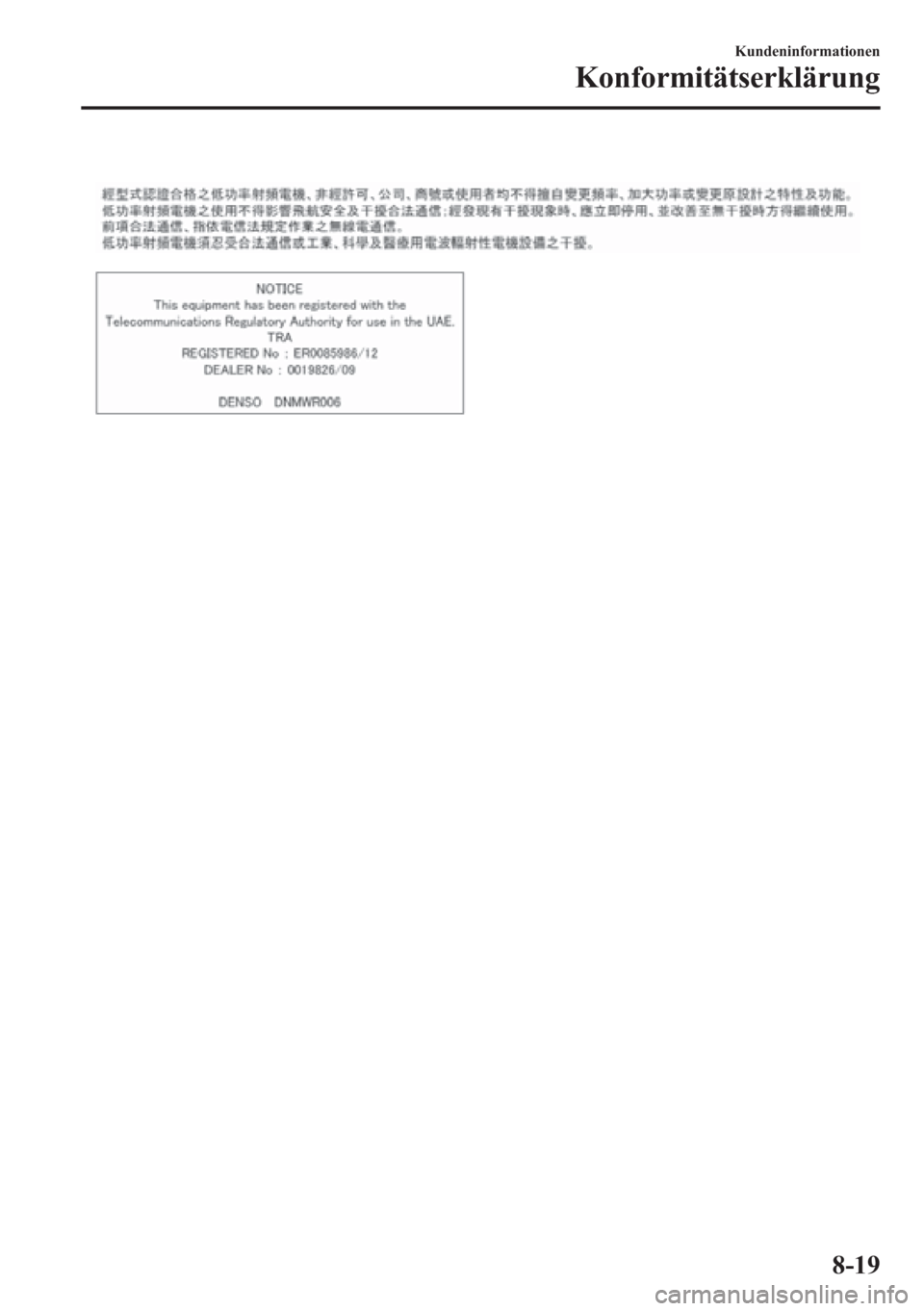 MAZDA MODEL 6 2015  Betriebsanleitung (in German) Kundeninformationen
Konformitätserklärung
8-19 
