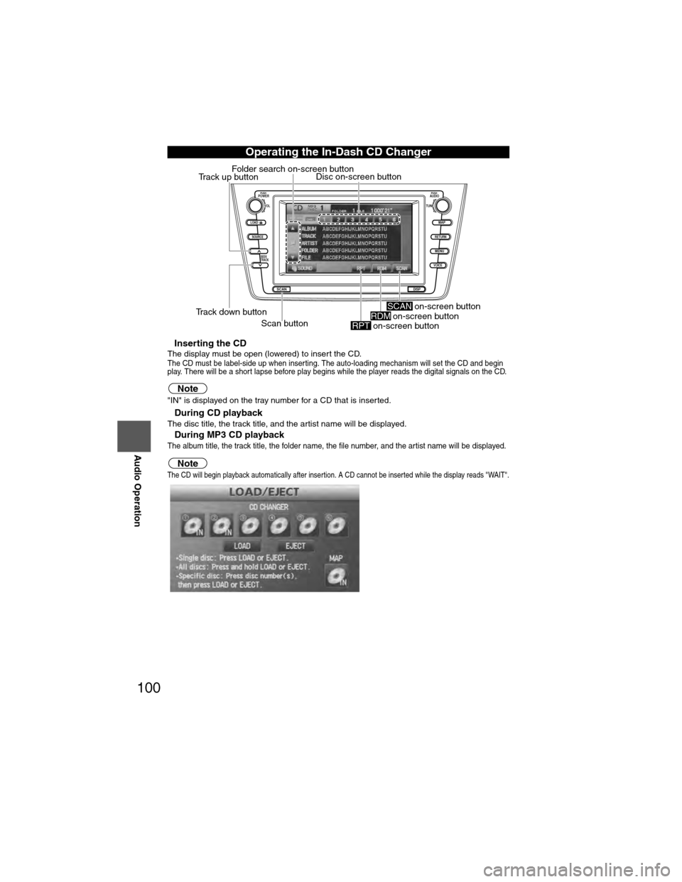 MAZDA MODEL 6 2009 Navigation Manual (in English) 100
Before
UseGetting
started
RoutingAddress
Book
Vo i c e Recognition
Navigation
Set Up
RDM-TMC
Audio Operation
Navigation
Set Up
nInserting the CDThe display must be open (lowered) to insert th MAZDA MODEL 6 2009 Navigation Manual (in English) 100
Before
UseGetting
started
RoutingAddress
Book
Vo i c e Recognition
Navigation
Set Up
RDM-TMC
Audio Operation
Navigation
Set Up
nInserting the CDThe display must be open (lowered) to insert th